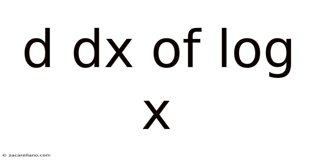 D Dx Of Log X