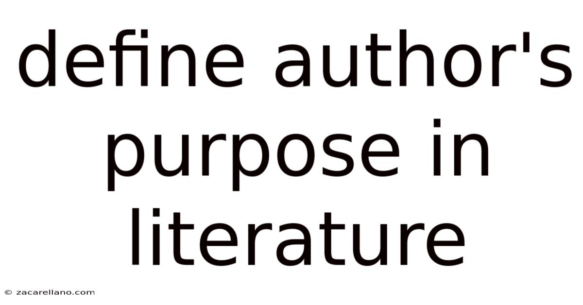 Define Author's Purpose In Literature