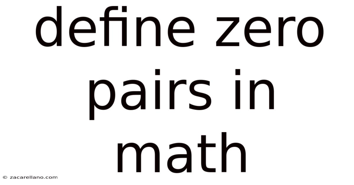 Define Zero Pairs In Math
