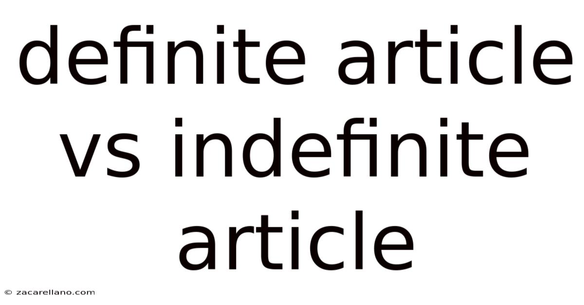 Definite Article Vs Indefinite Article