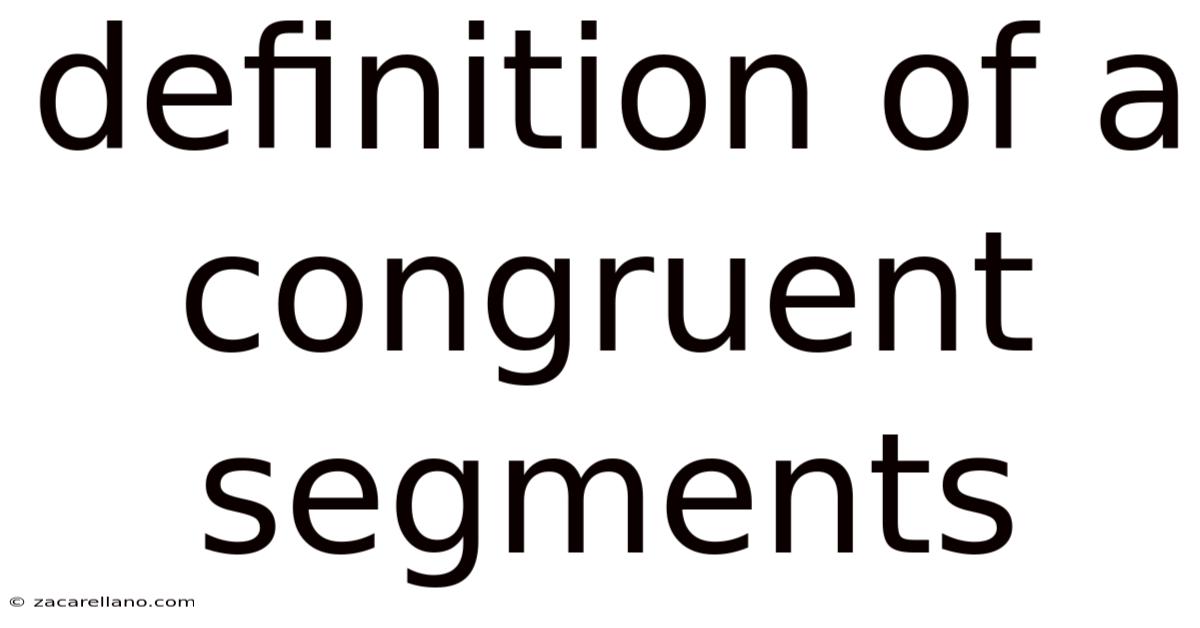 Definition Of A Congruent Segments