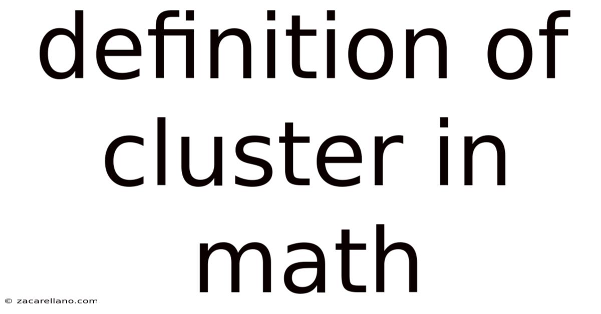 Definition Of Cluster In Math