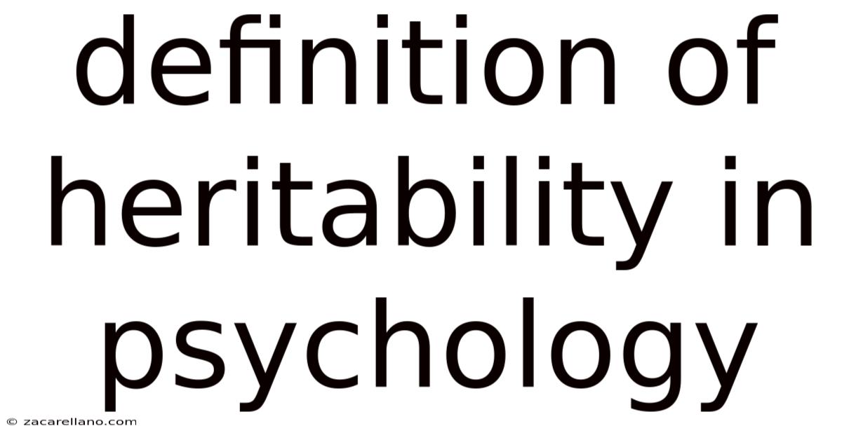 Definition Of Heritability In Psychology