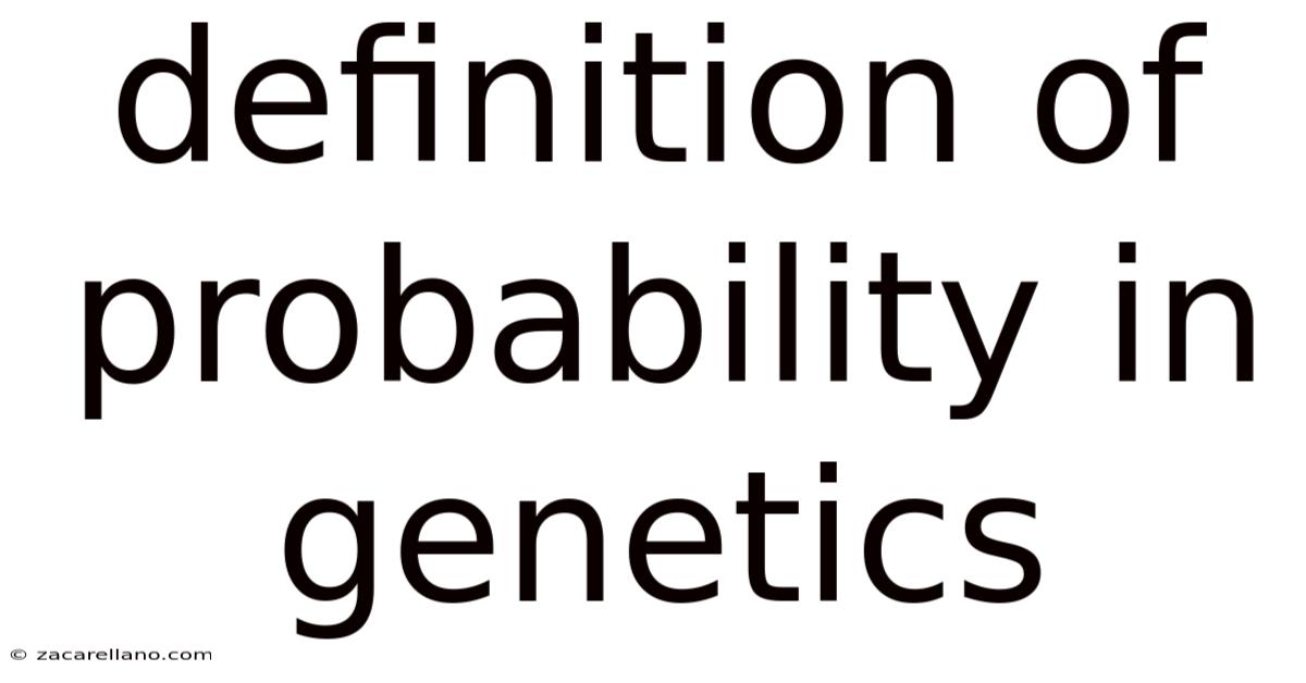 Definition Of Probability In Genetics