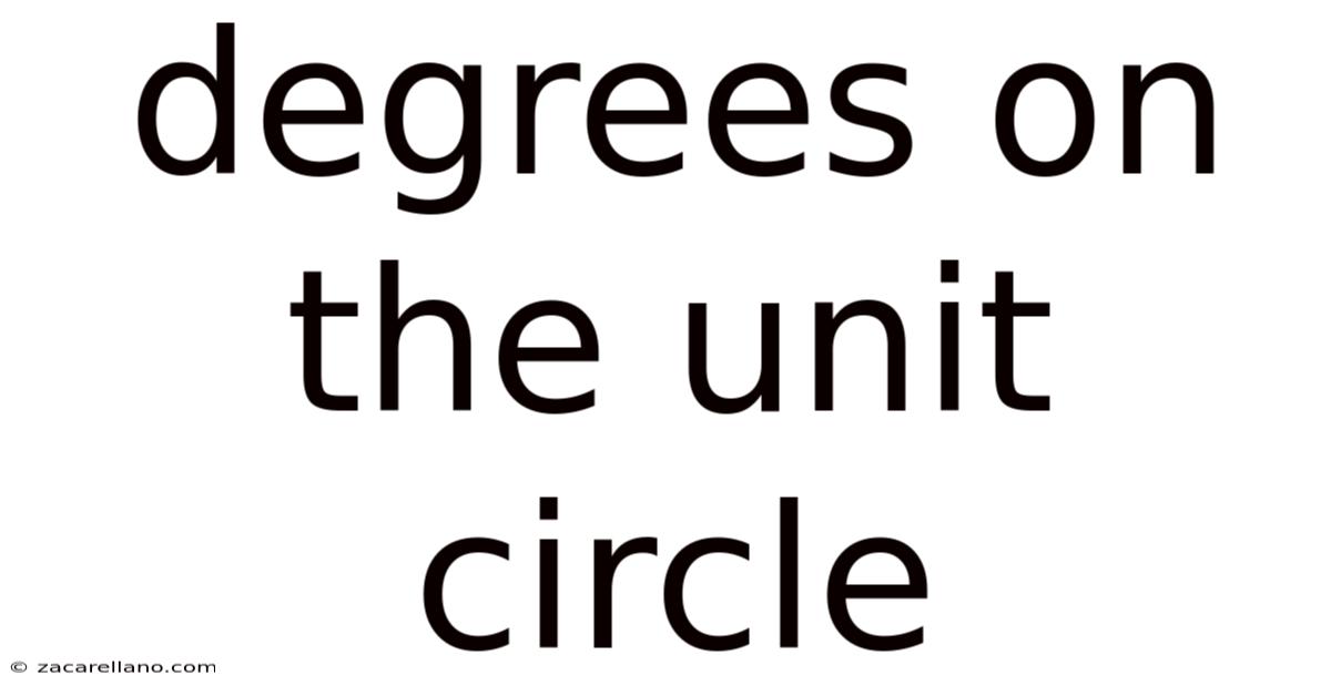 Degrees On The Unit Circle