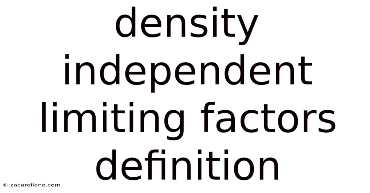 Density Independent Limiting Factors Definition