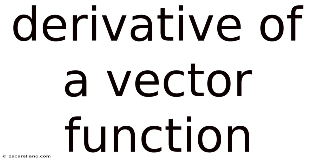 Derivative Of A Vector Function
