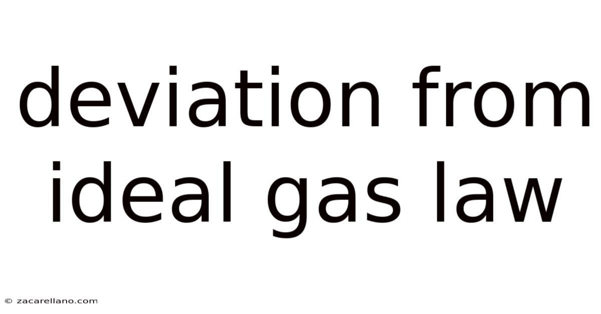 Deviation From Ideal Gas Law
