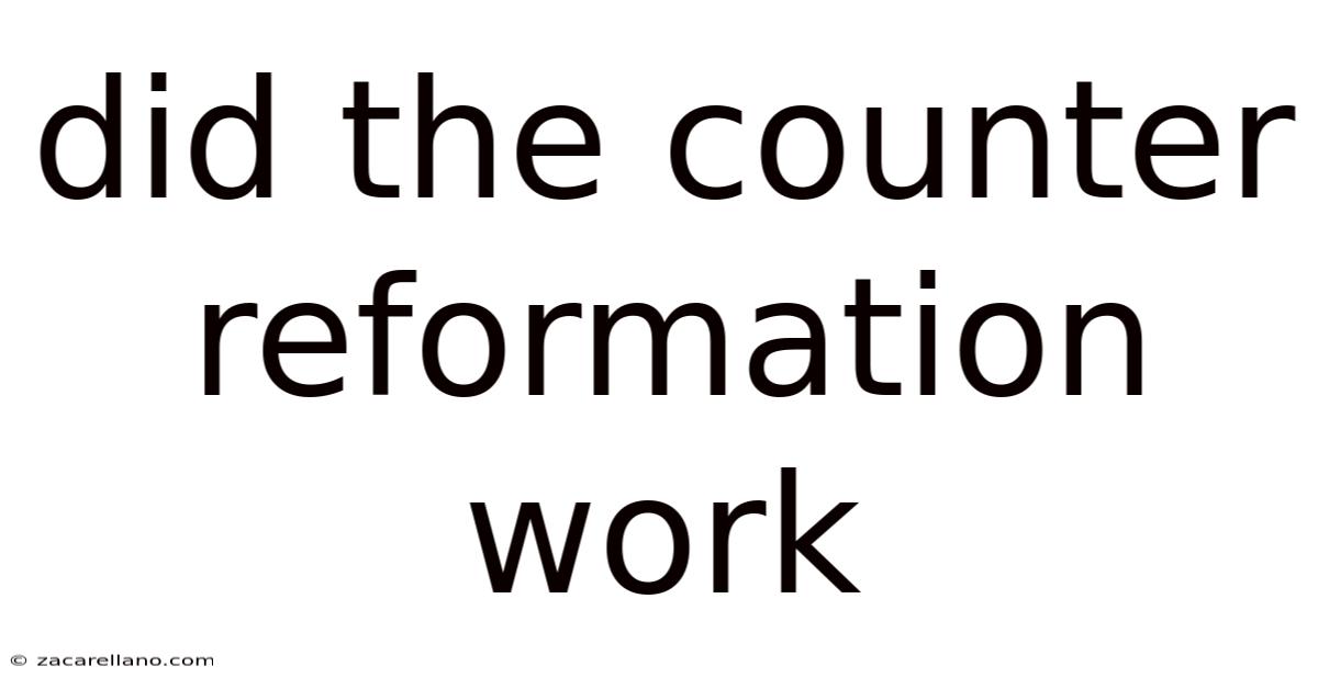 Did The Counter Reformation Work