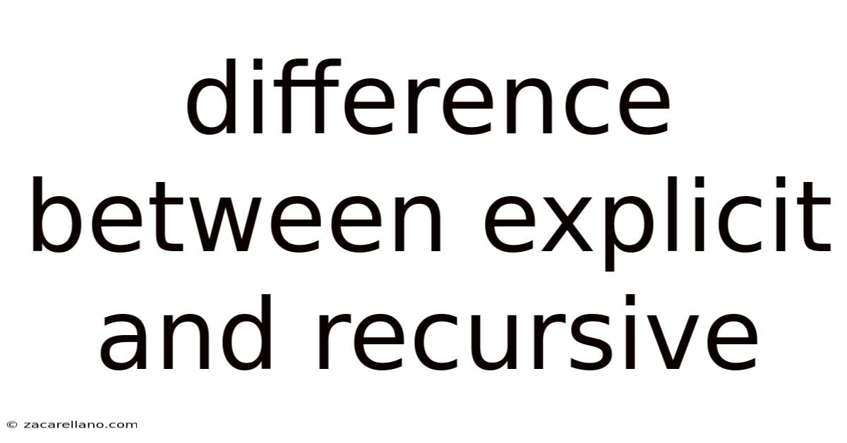Difference Between Explicit And Recursive