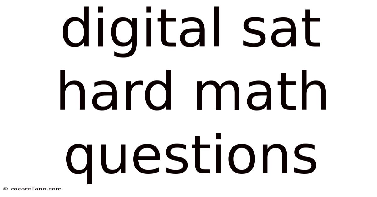 Digital Sat Hard Math Questions