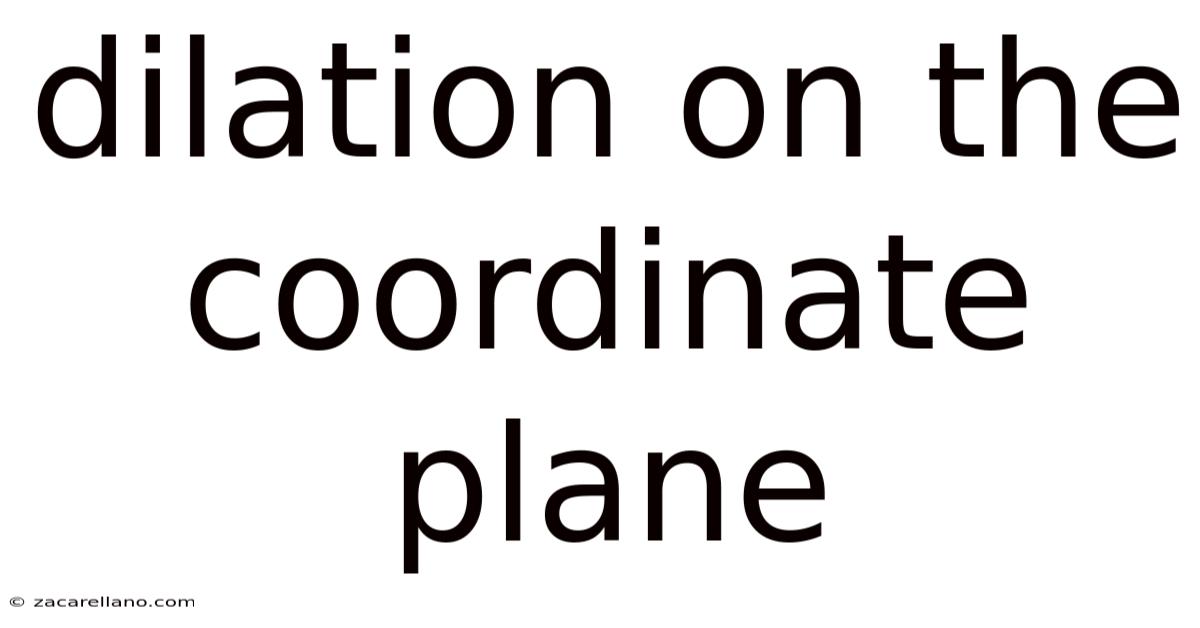 Dilation On The Coordinate Plane