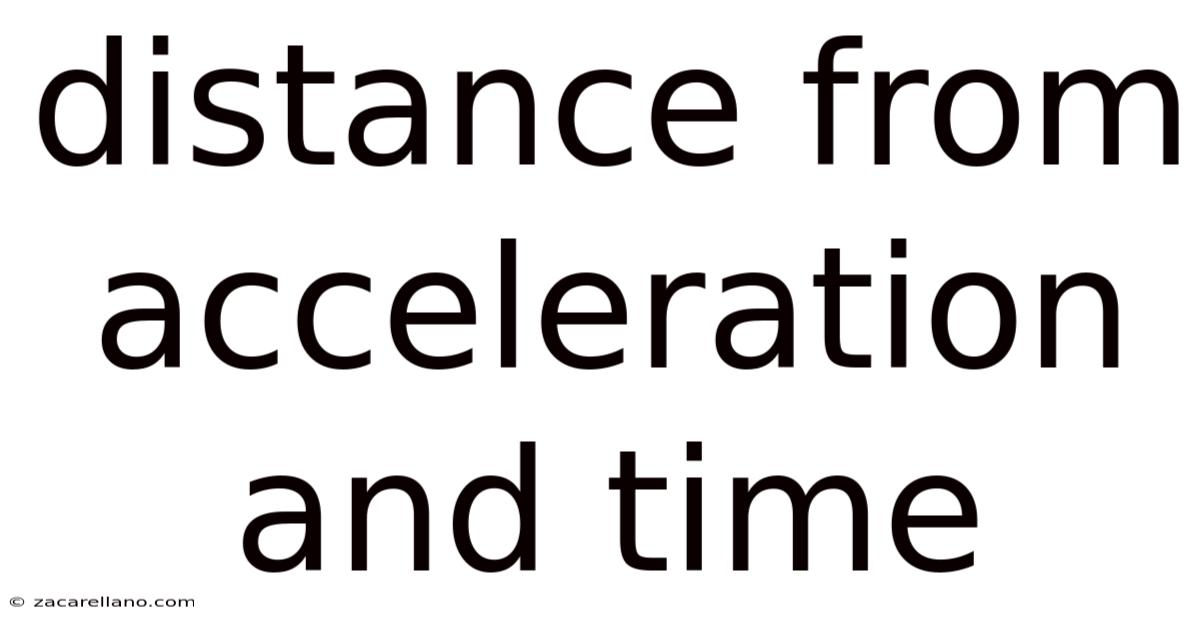 Distance From Acceleration And Time