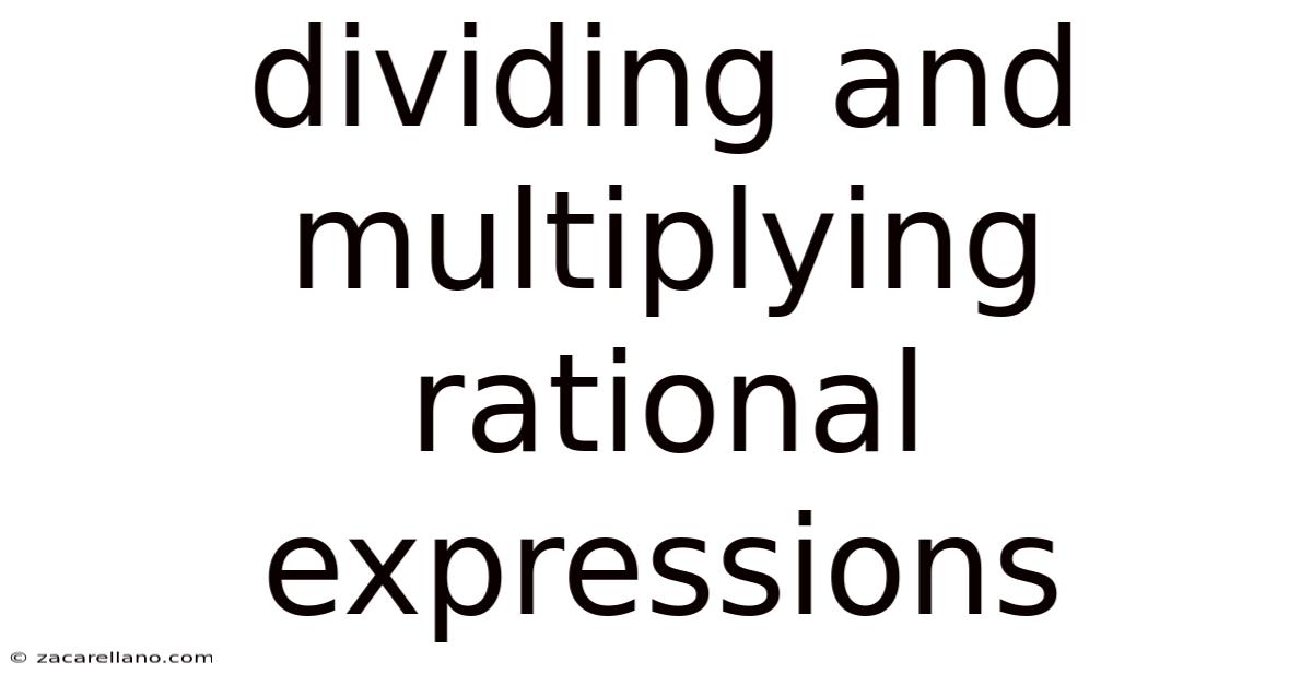 Dividing And Multiplying Rational Expressions