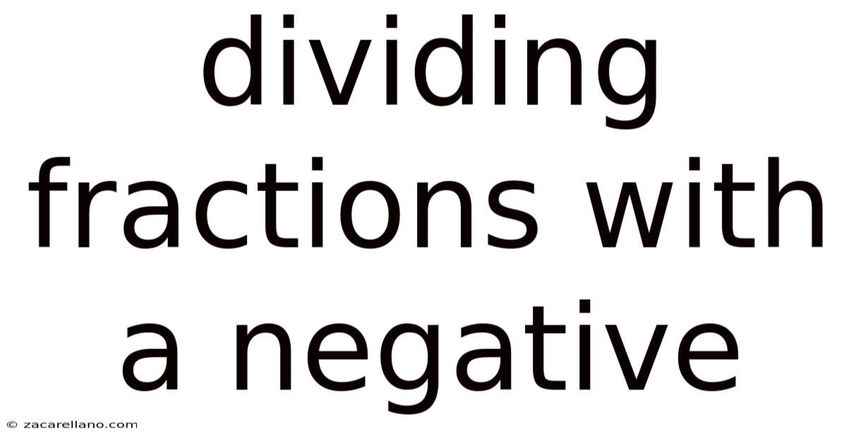 Dividing Fractions With A Negative