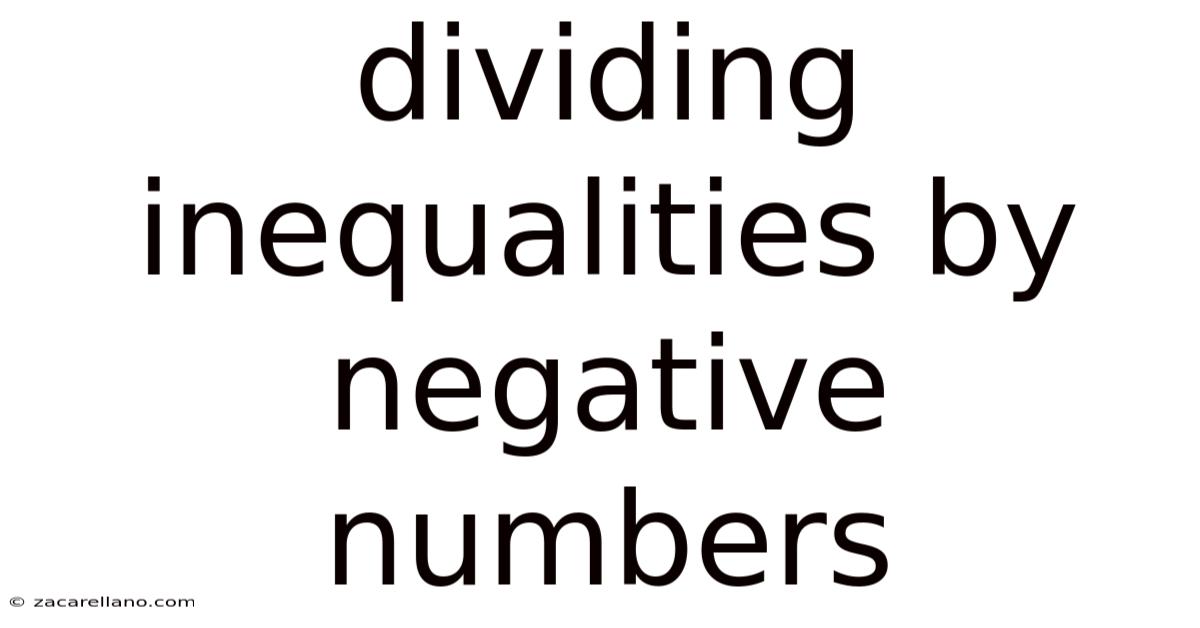 Dividing Inequalities By Negative Numbers