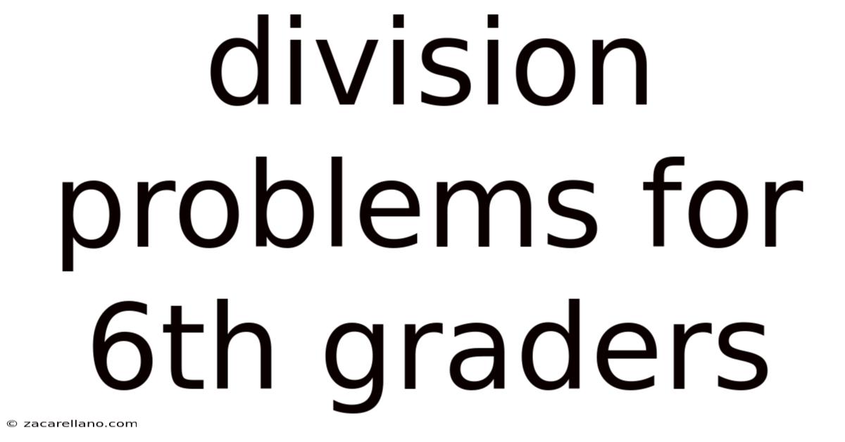 Division Problems For 6th Graders