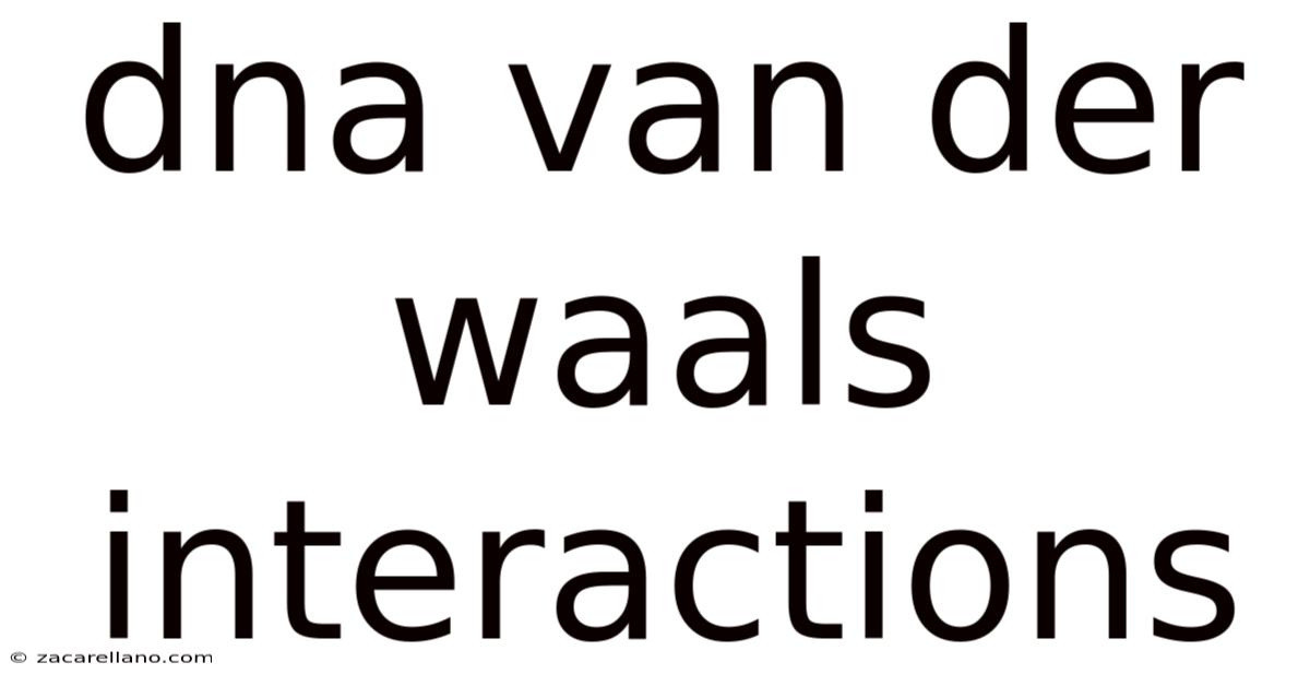 Dna Van Der Waals Interactions