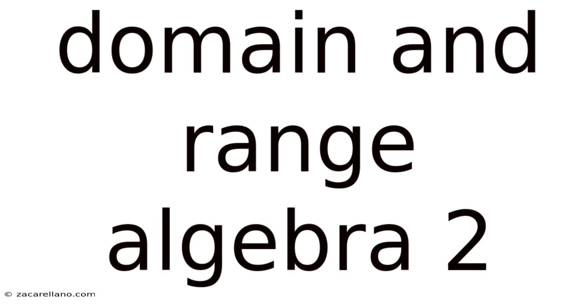 Domain And Range Algebra 2