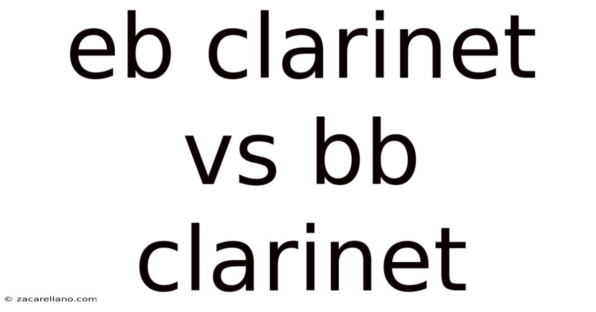 Eb Clarinet Vs Bb Clarinet
