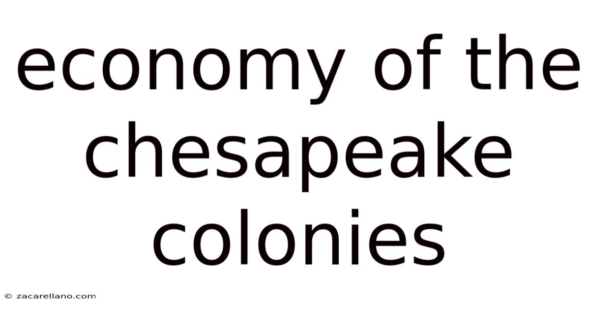 Economy Of The Chesapeake Colonies