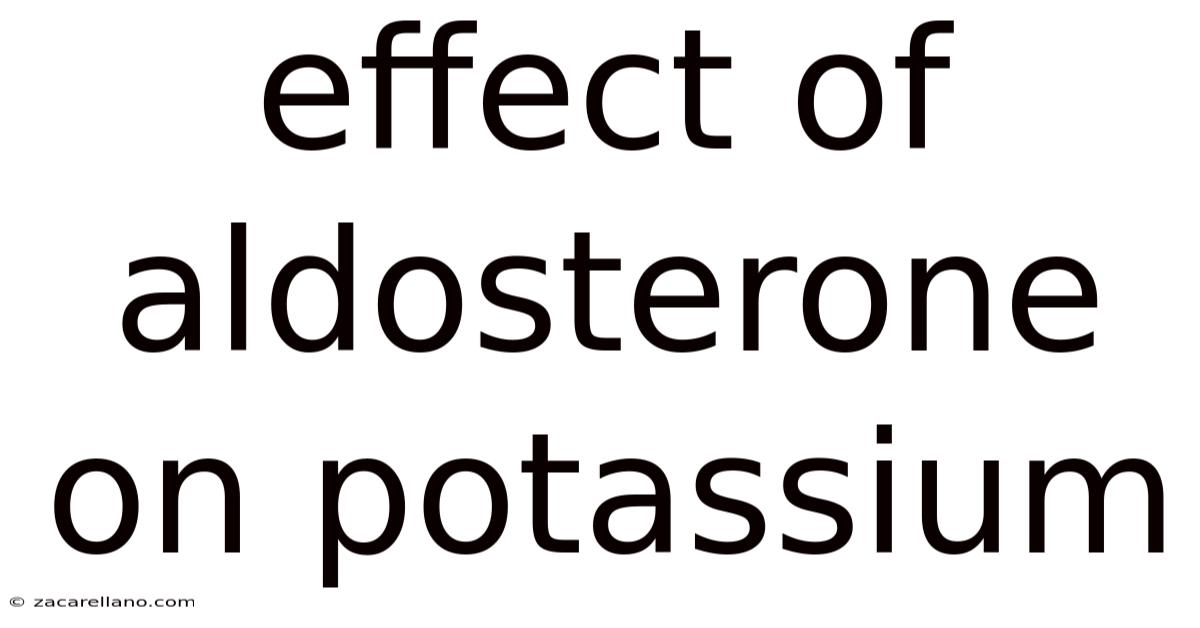Effect Of Aldosterone On Potassium