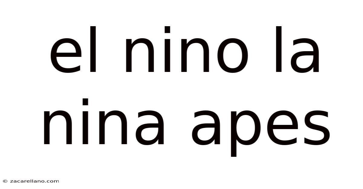 El Nino La Nina Apes