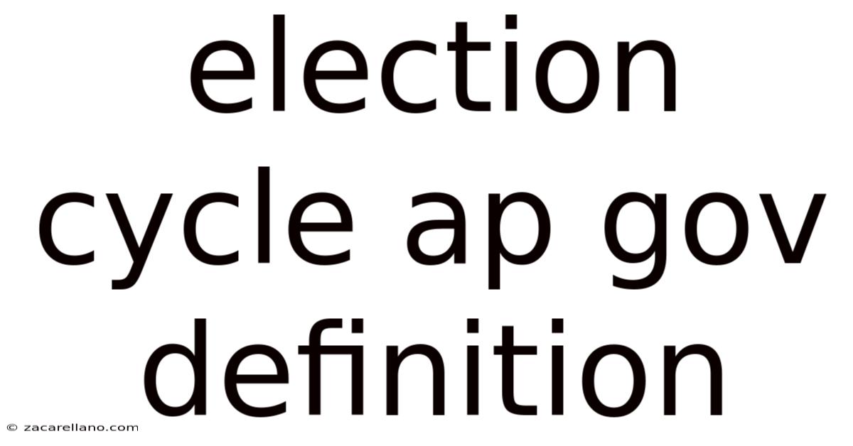 Election Cycle Ap Gov Definition