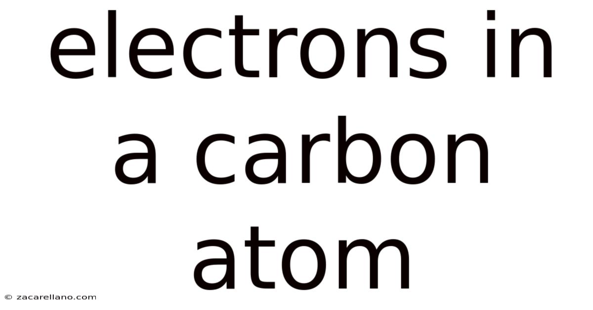 Electrons In A Carbon Atom