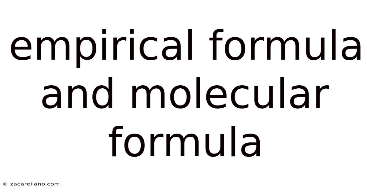 Empirical Formula And Molecular Formula
