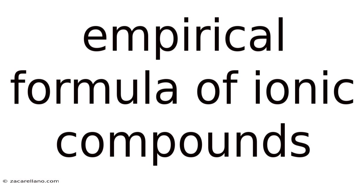 Empirical Formula Of Ionic Compounds