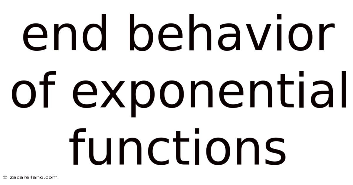 End Behavior Of Exponential Functions