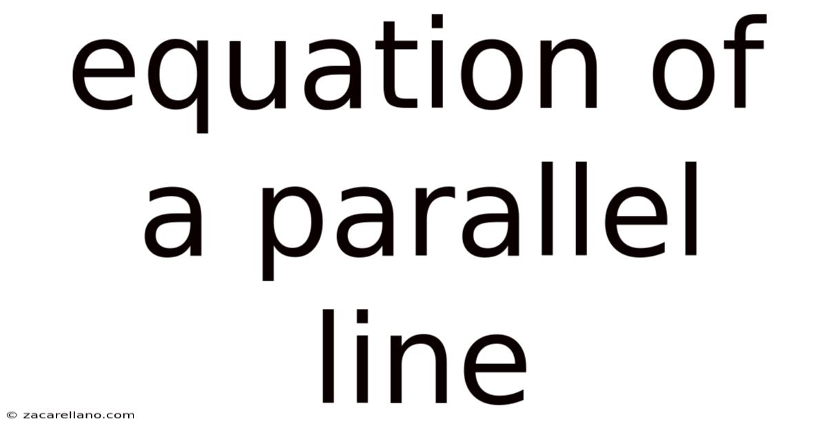 Equation Of A Parallel Line