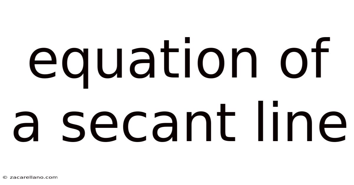 Equation Of A Secant Line
