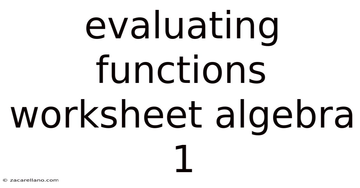 Evaluating Functions Worksheet Algebra 1