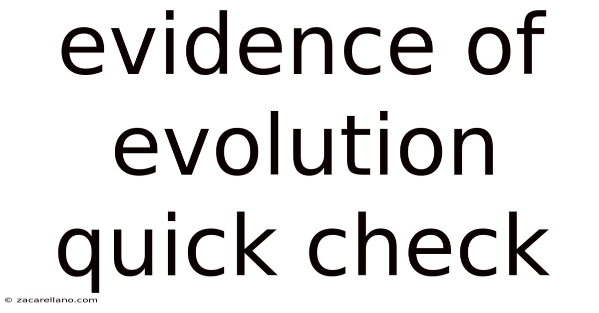 Evidence Of Evolution Quick Check