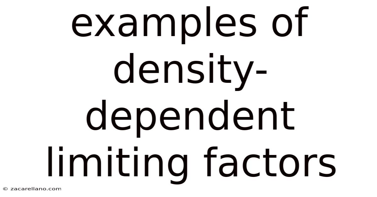Examples Of Density-dependent Limiting Factors