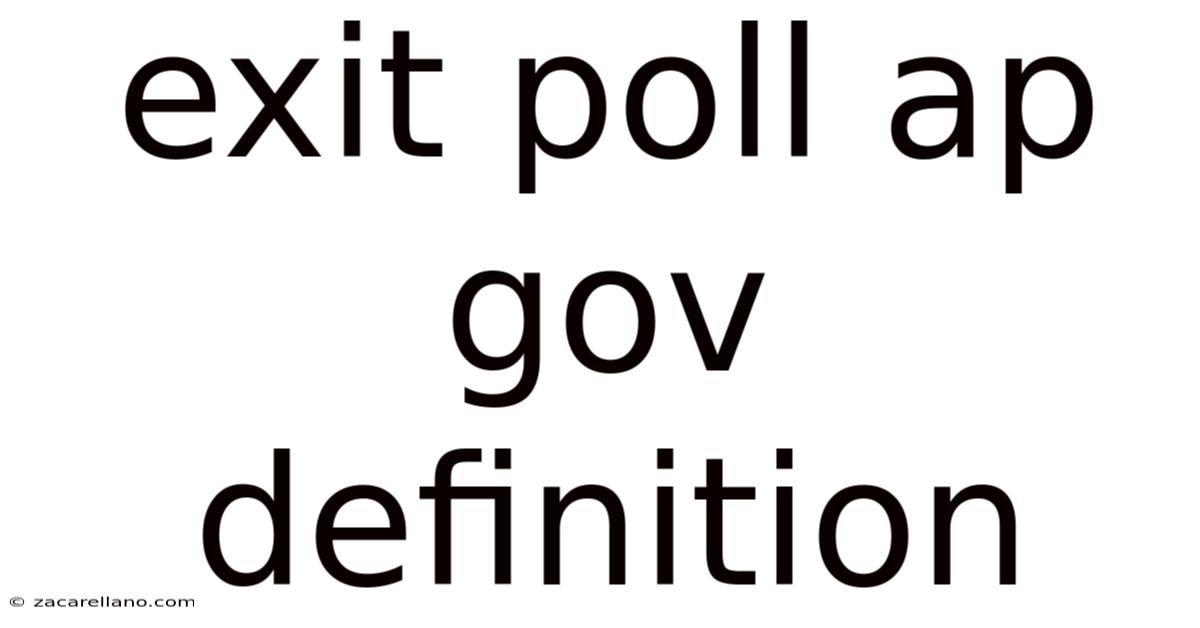 Exit Poll Ap Gov Definition