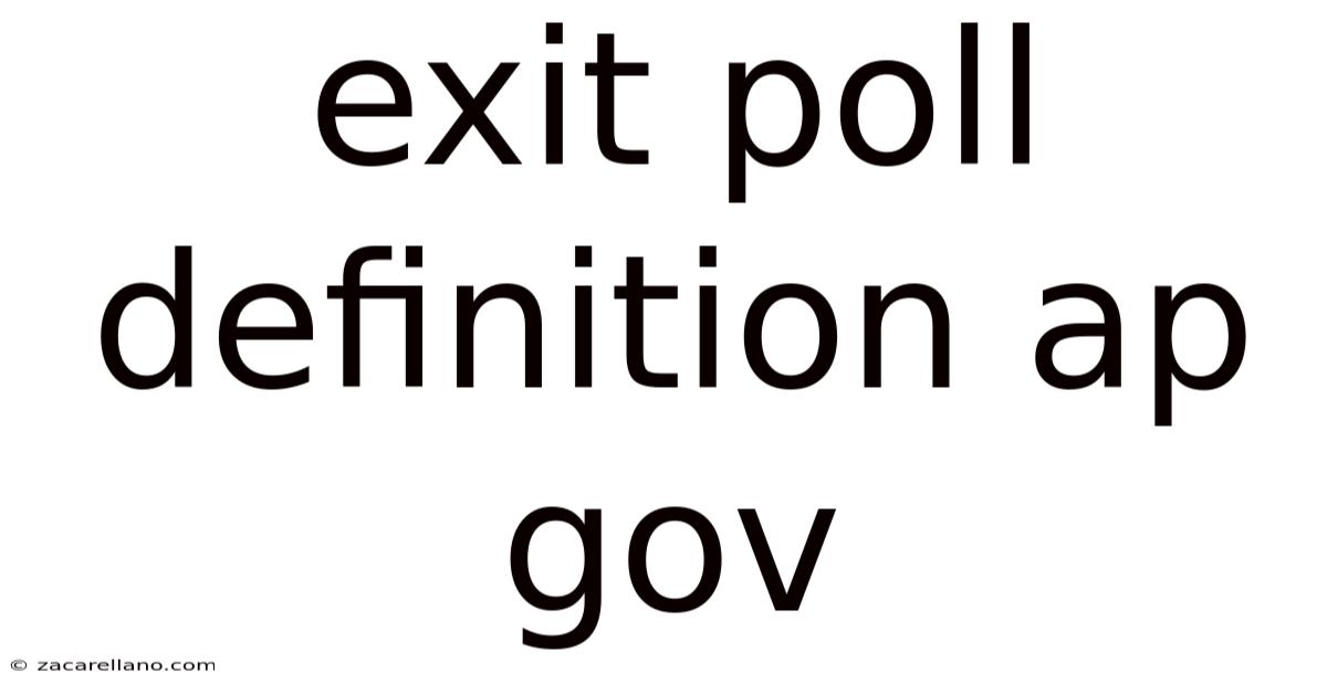Exit Poll Definition Ap Gov