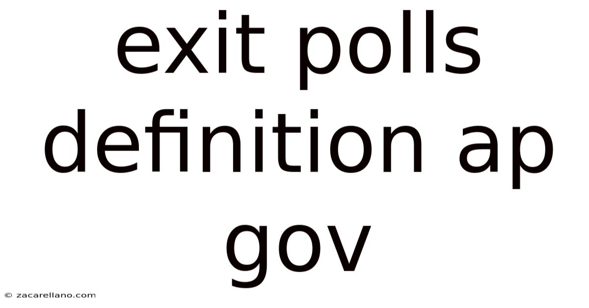 Exit Polls Definition Ap Gov