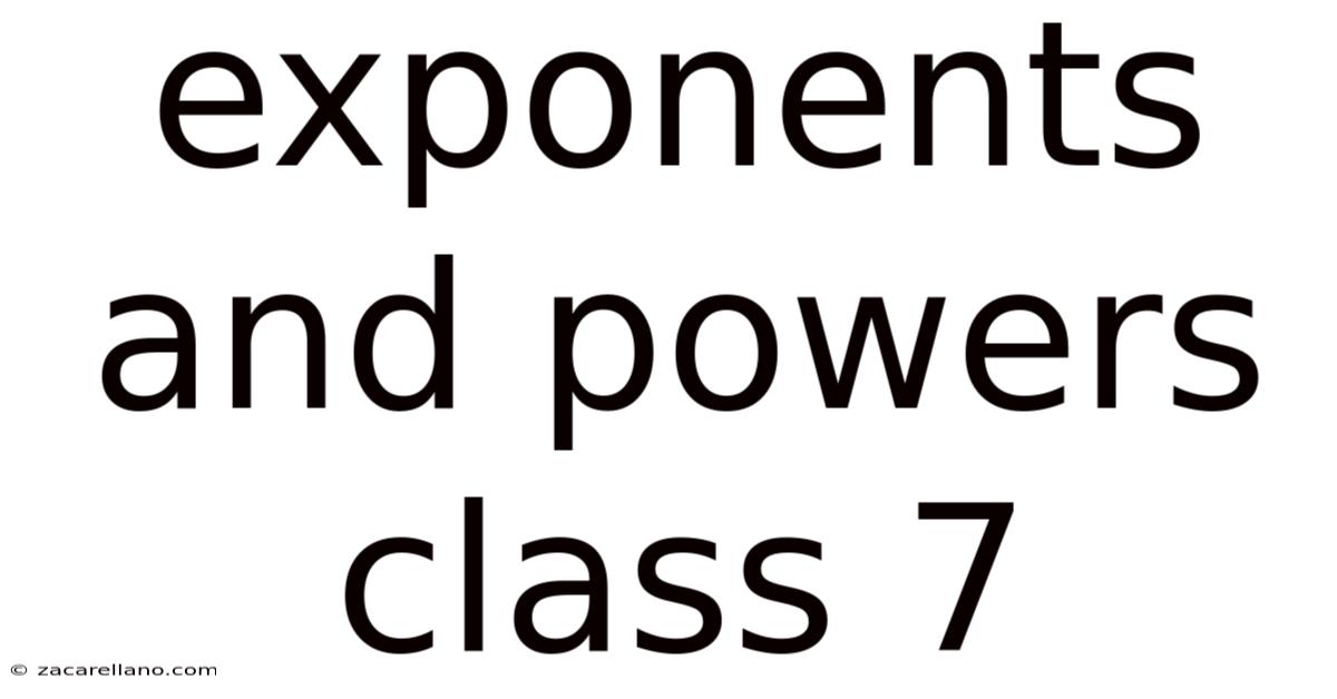 Exponents And Powers Class 7