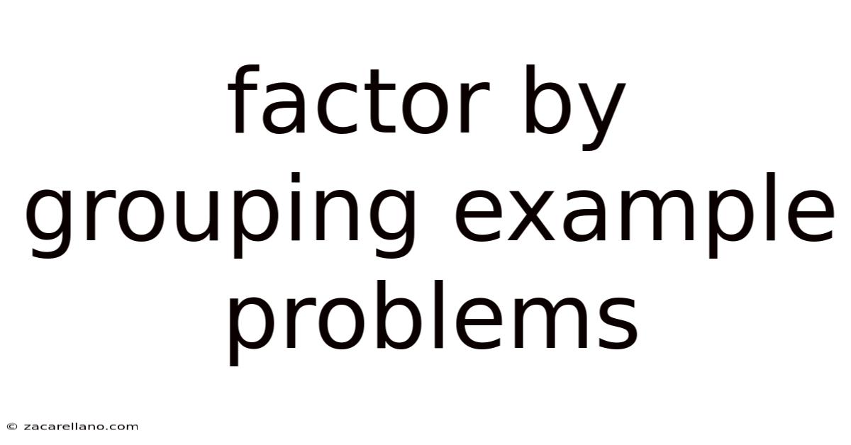 Factor By Grouping Example Problems