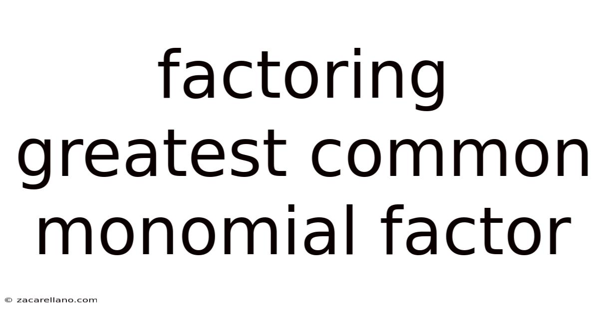 Factoring Greatest Common Monomial Factor