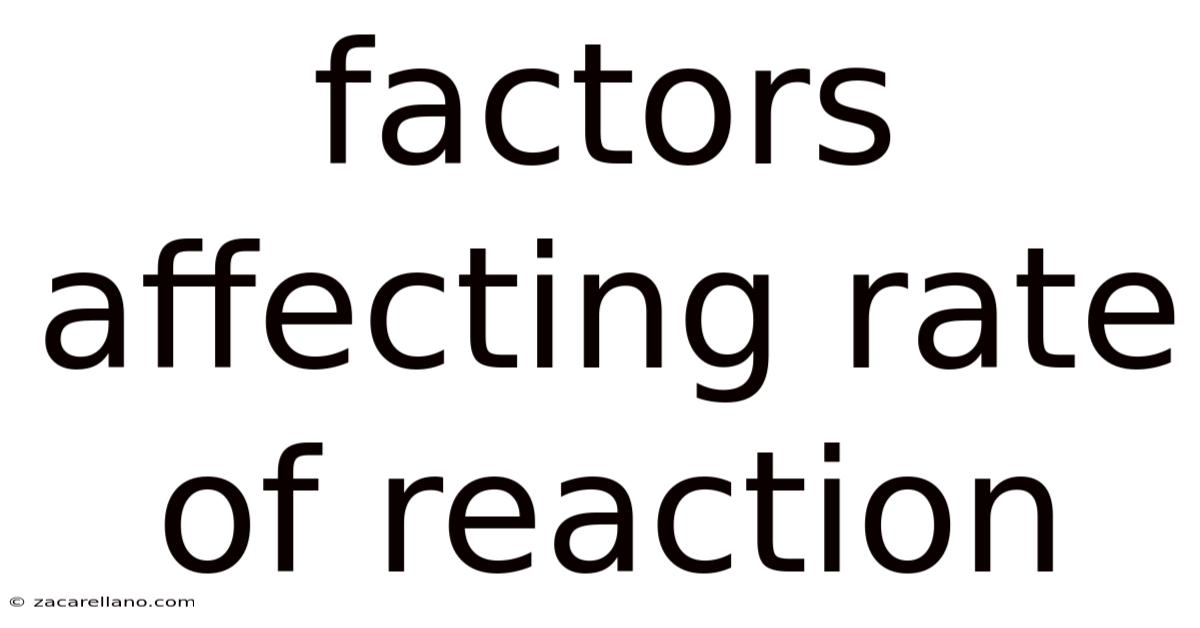 Factors Affecting Rate Of Reaction