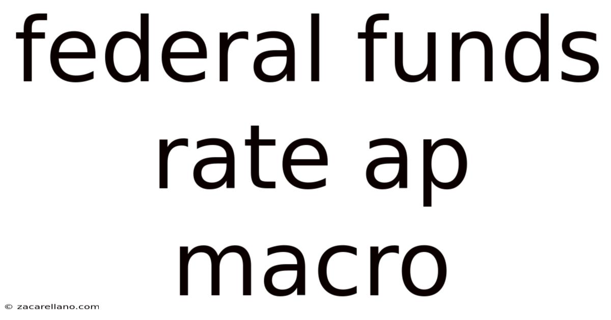 Federal Funds Rate Ap Macro