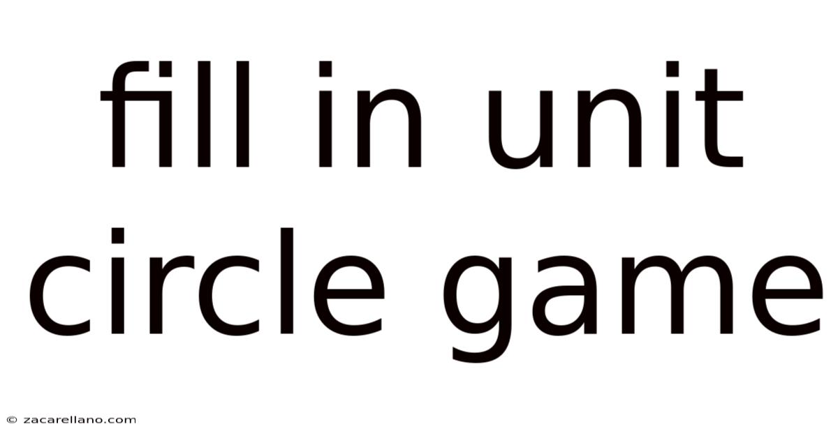 Fill In Unit Circle Game