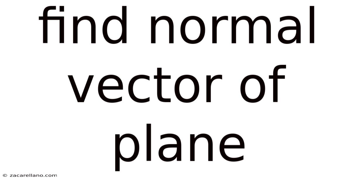 Find Normal Vector Of Plane