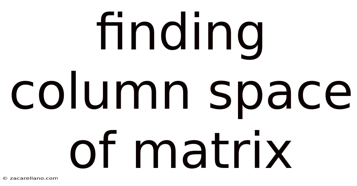 Finding Column Space Of Matrix