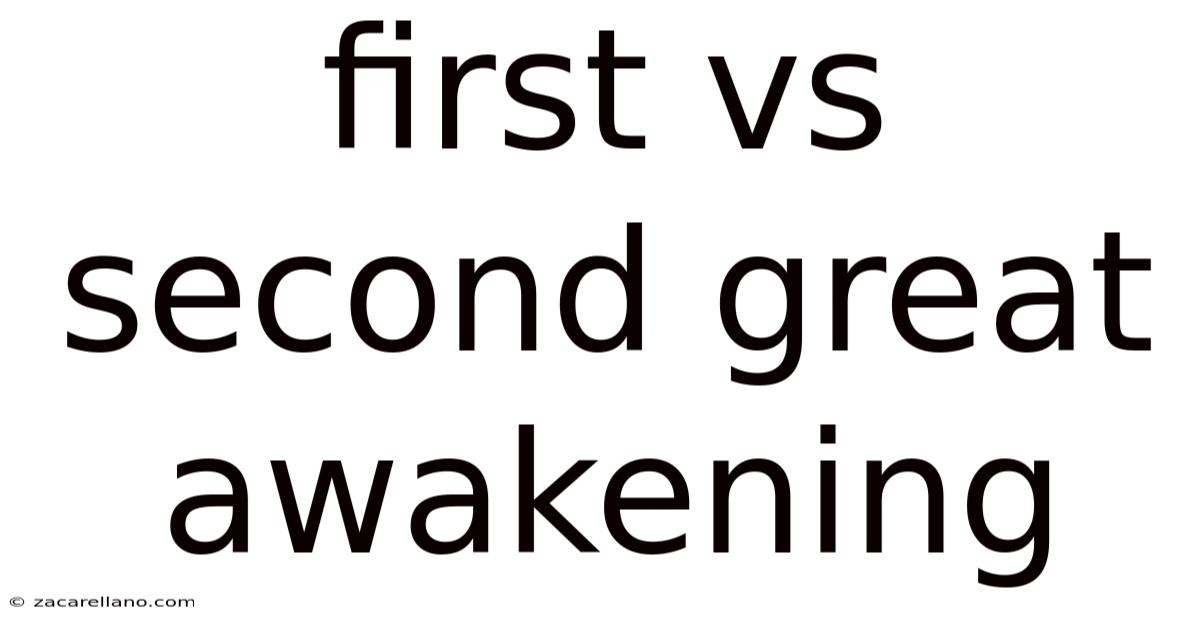 First Vs Second Great Awakening