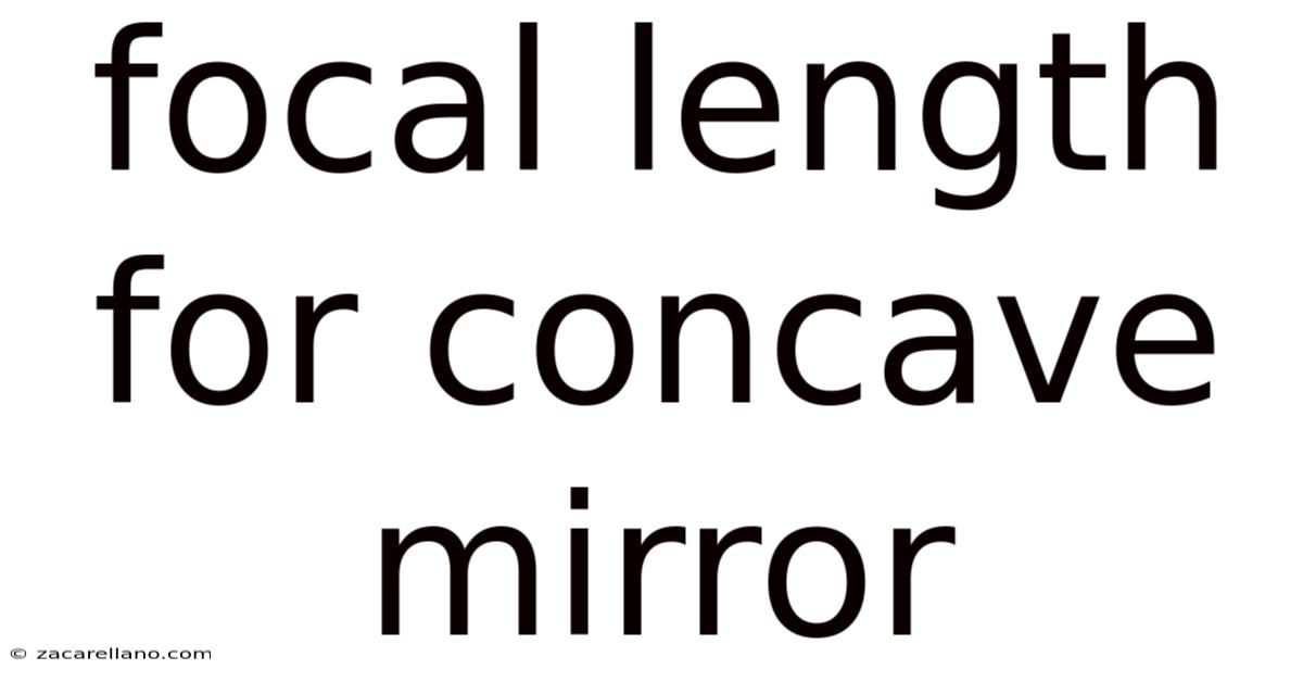 Focal Length For Concave Mirror